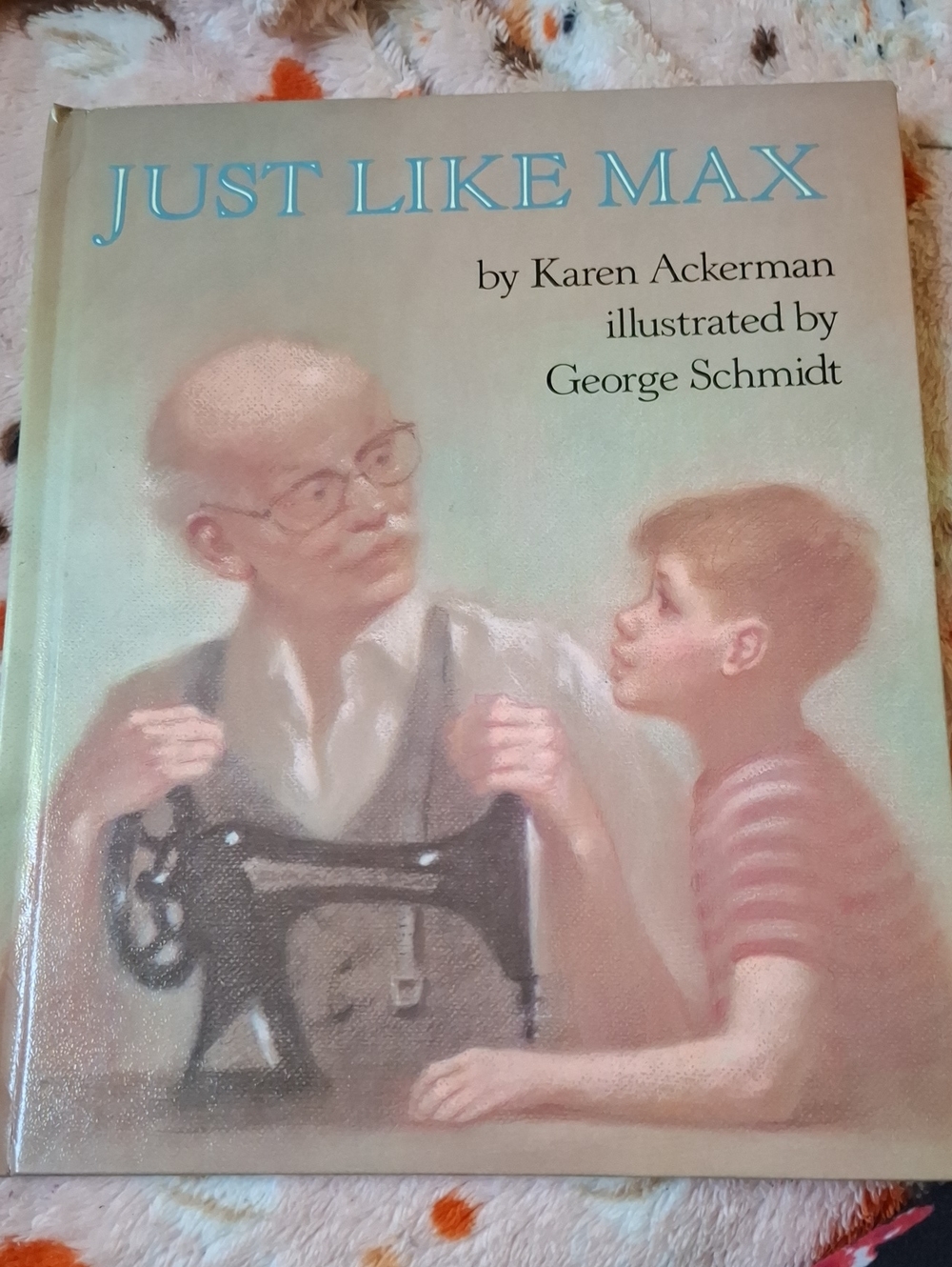 Just Like Max by Karen Ackerman - Kids Picture Book (Green Cover)